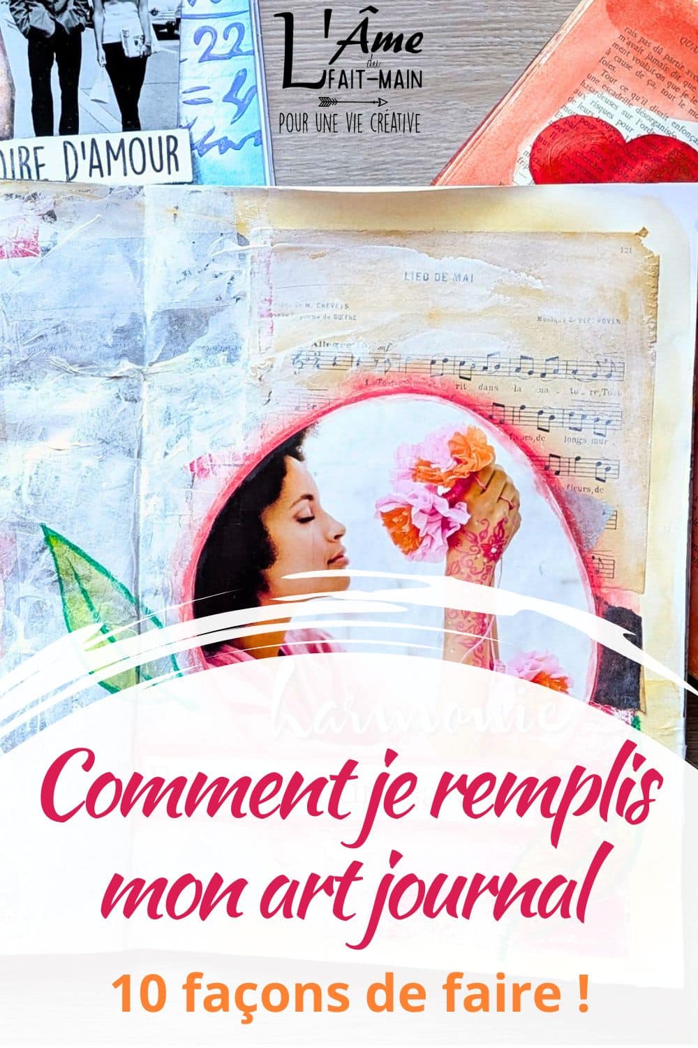 Comment je remplis mon art journal - 10 façons de faire